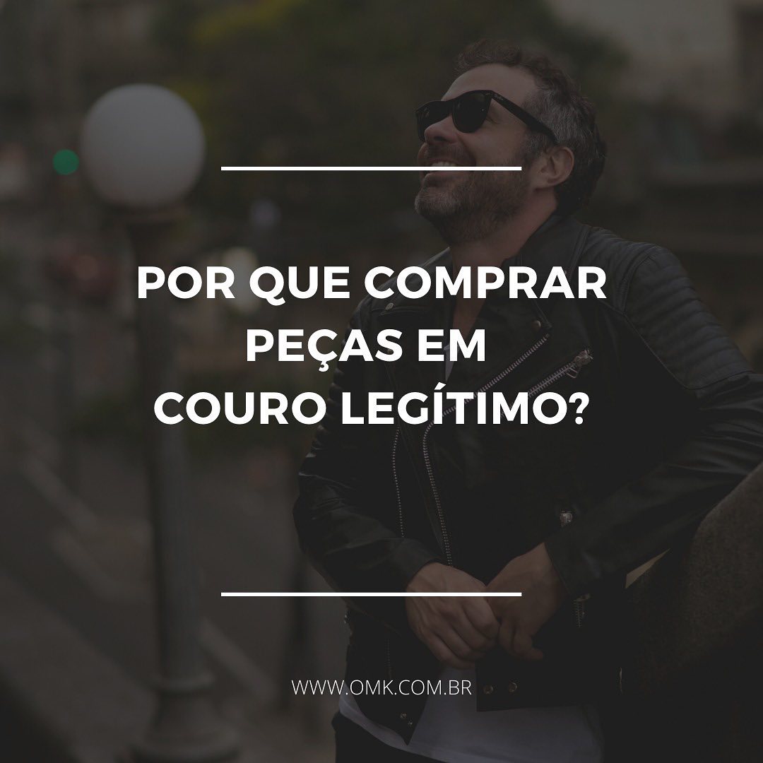 Por que comprar peças em couro legítimo?